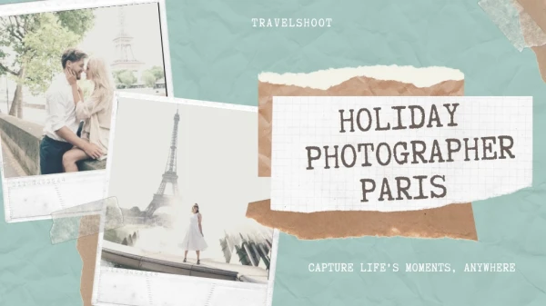 Hire Holiday Photographer Paris from Travelshoot