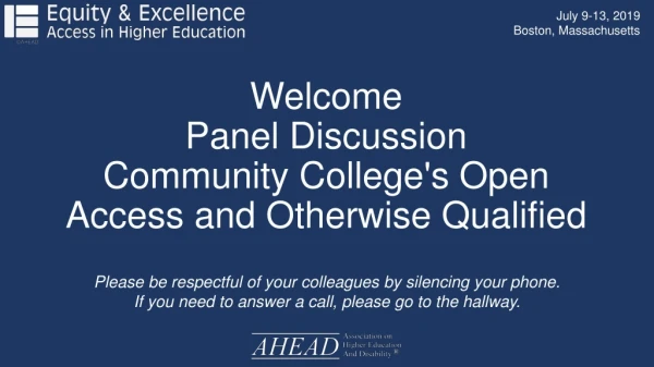 Welcome Panel Discussion Community College's Open Access and Otherwise Qualified