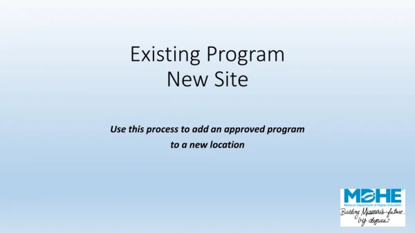Existing Program New Site