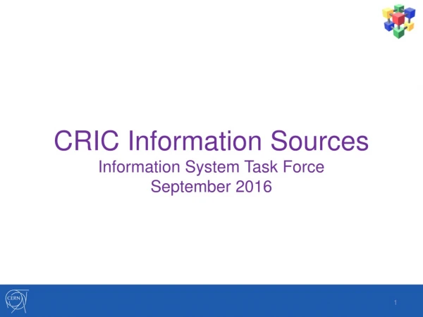 CRIC Information Sources Information System Task Force September 2016