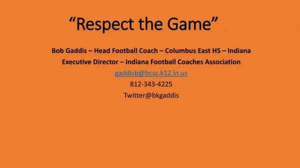 “Respect the Game”