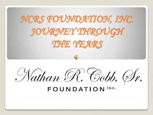NCRS FOUNDATION, INC. JOURNEY THROUGH THE YEARS