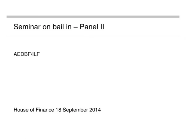 Seminar on bail in – Panel II