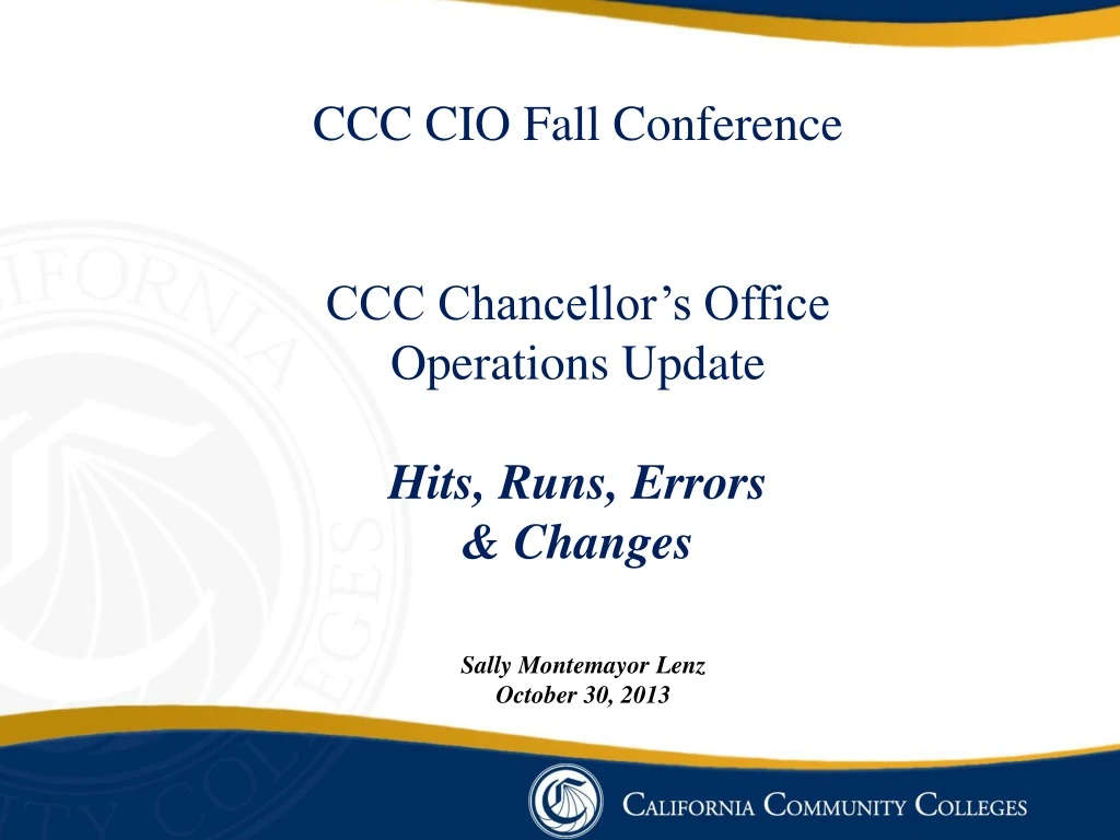 ccc cio fall conference ccc chancellor s office operations update hits runs errors changes