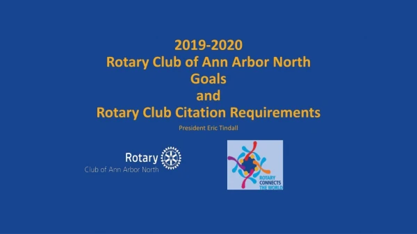 2019-2020 Rotary Club of Ann Arbor North Goals and Rotary Club Citation Requirements