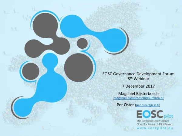 EOSC Governance Development Forum 8 th Webinar 7 December 2017