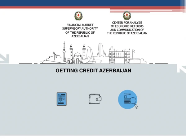 CENTER FOR ANALYSIS OF ECONOMIC REFORMS AND COMMUNICATION OF THE REPUBLIC OF AZERBAIJAN