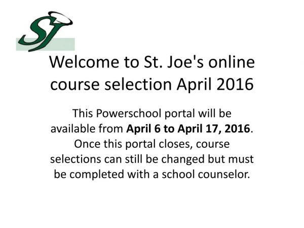 Welcome to St. Joe's online course selection April 2016