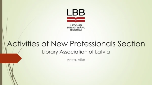 Activities of New Professionals Section Library Association of Latvia