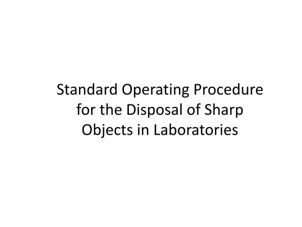 Standard Operating Procedure for the Disposal of Sharp Objects in Laboratories