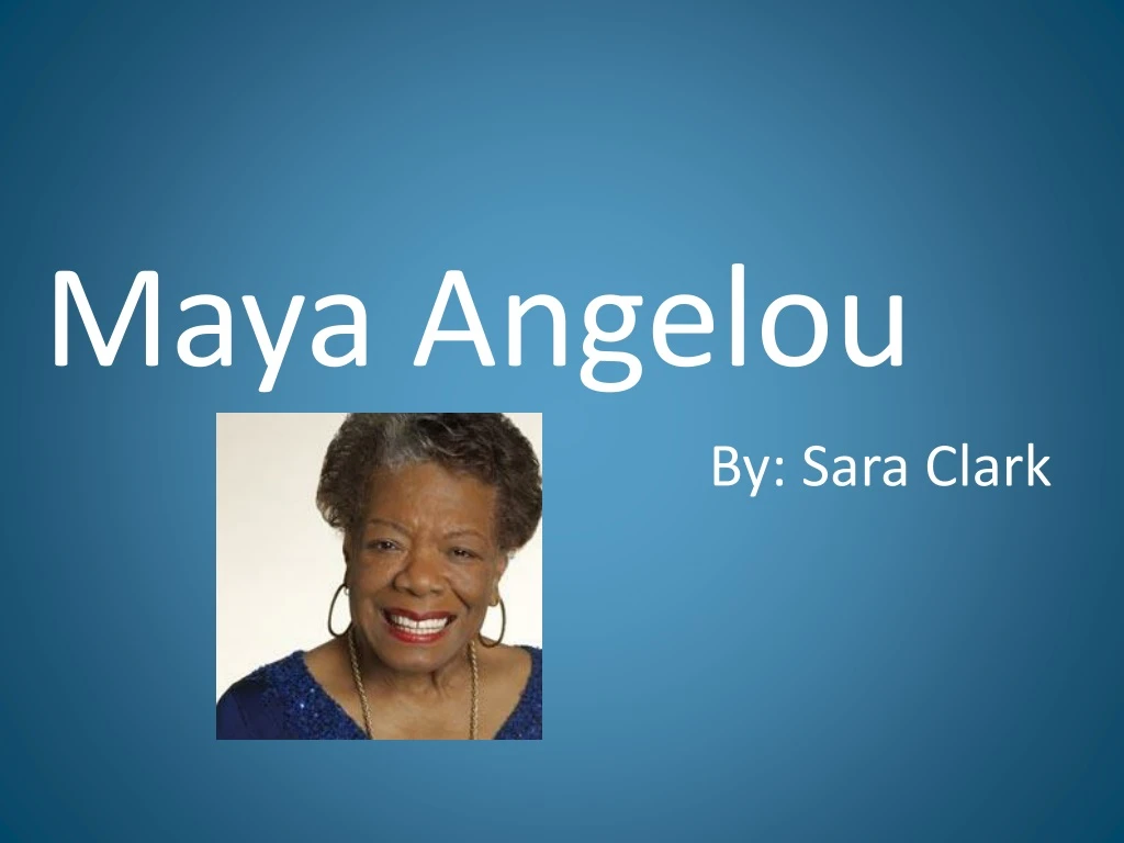 maya angelou