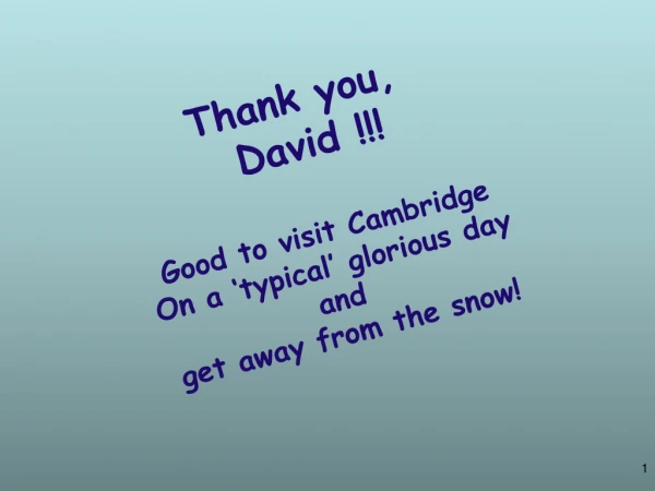 Thank you, David !!! Good to visit Cambridge On a ‘typical’ glorious day