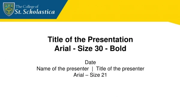Title of the Presentation Arial - Size 30 - Bold Date