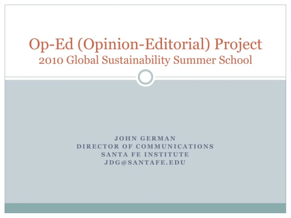Op-Ed (Opinion-Editorial) Project 2010 Global Sustainability Summer School