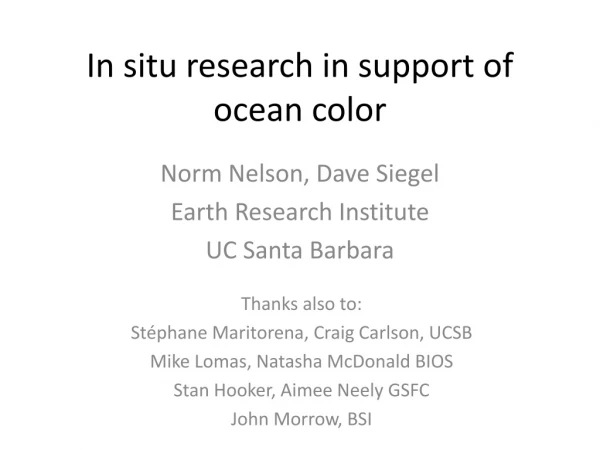 In situ research in support of ocean color