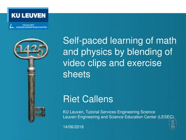 S elf-paced learning of math and physics by blending of video clips and exercise sheets