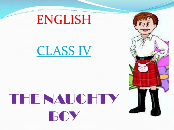 ENGLISH CLASS IV THE NAUGHTY BOY