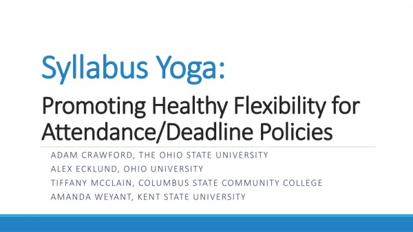Syllabus Yoga: Promoting Healthy Flexibility for Attendance/Deadline Policies