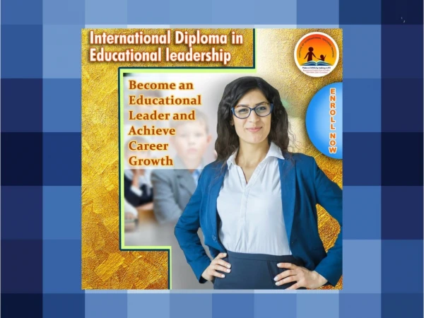 International Diploma In Educational Leadership, Administration & Management