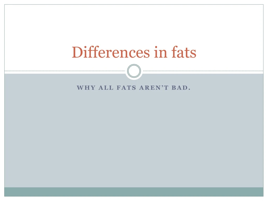 differences in fats