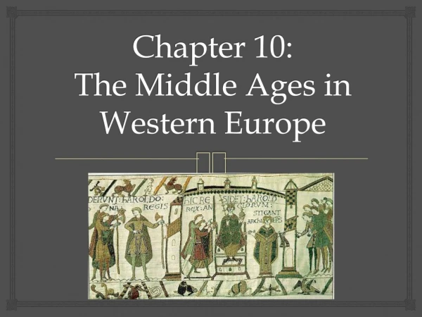 Chapter 10: The Middle Ages in Western Europe