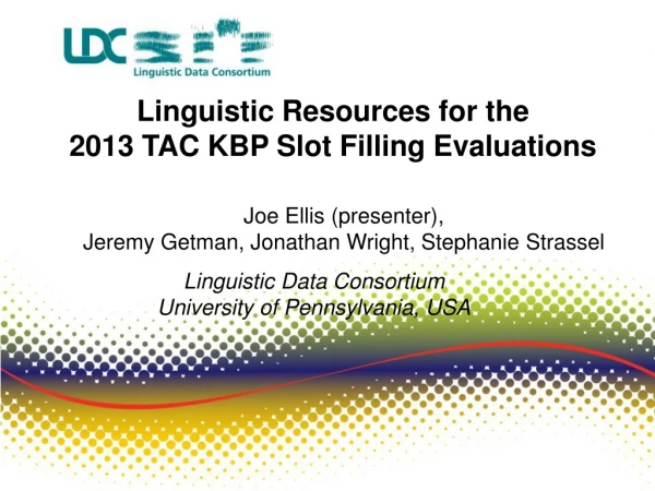 Linguistic Resources for the 2013 TAC KBP Slot Filling Evaluations