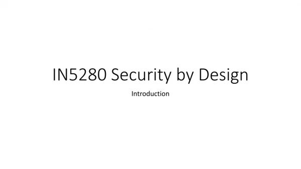 IN5280 Security by Design