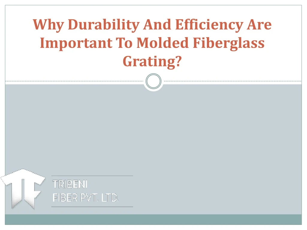 why durability and efficiency are important to molded fiberglass grating