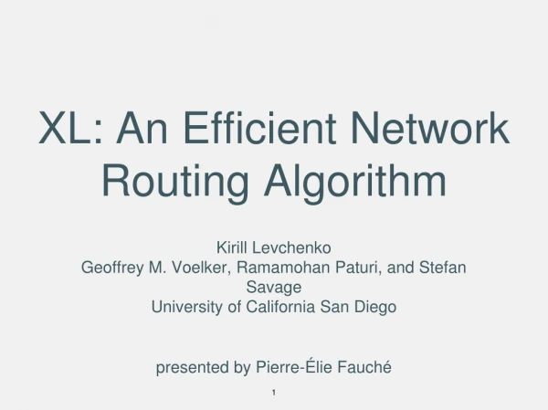 XL: An Efficient Network Routing Algorithm