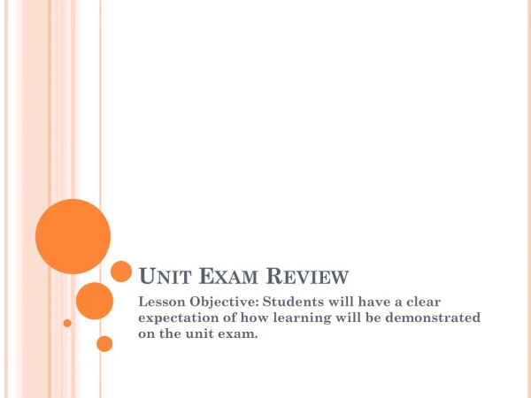 Unit Exam Review
