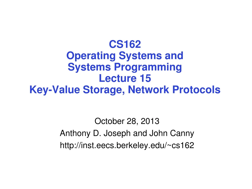 cs162 operating systems and systems programming lecture 15 key value storage network protocols