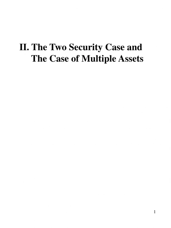 II. The Two Security Case and The Case of Multiple Assets