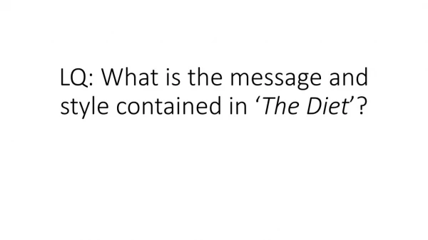 LQ: What is the message and style contained in ‘ The Diet ’?