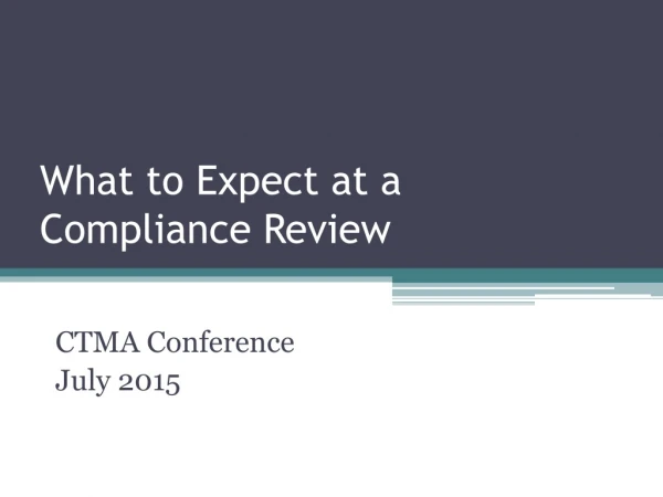 What to Expect at a Compliance Review