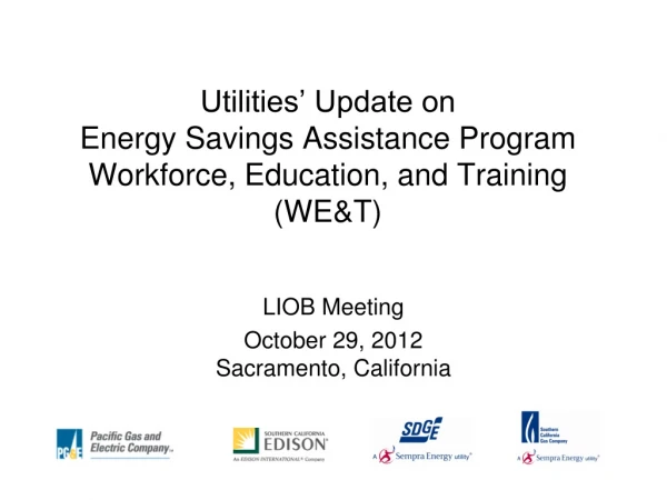 Utilities’ Update on Energy Savings Assistance Program Workforce, Education, and Training (WE&amp;T)