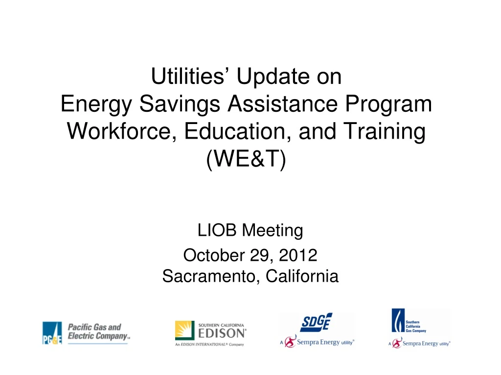 utilities update on energy savings assistance program workforce education and training we t