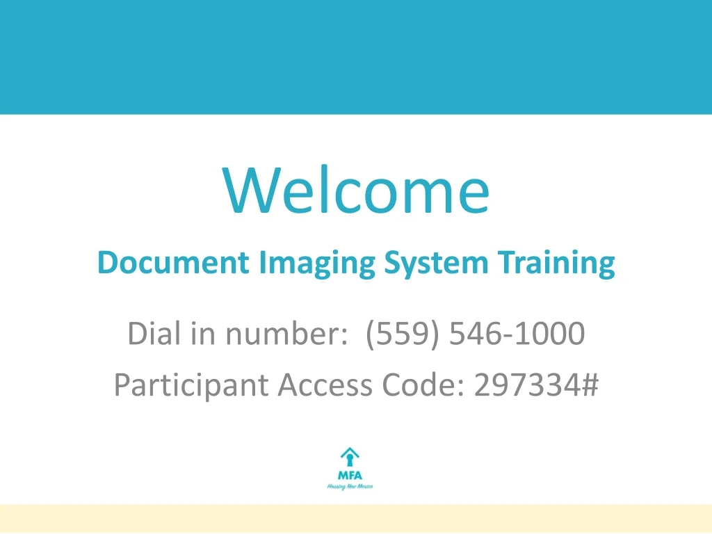 welcome document imaging system training dial in number 559 546 1000 participant access code 297334
