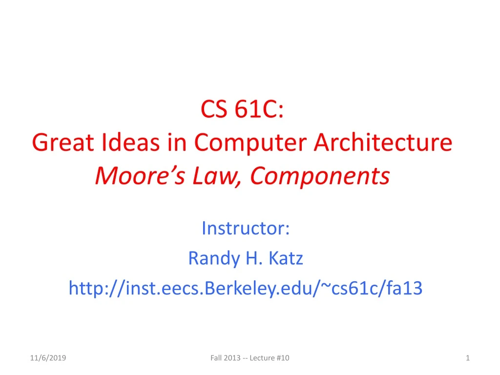 cs 61c great ideas in computer architecture moore s law components