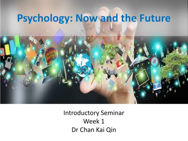 Psychology: Now and the Future