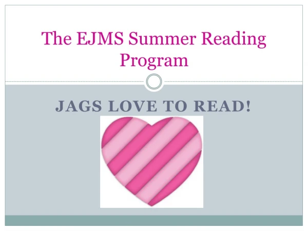 The EJMS Summer Reading Program