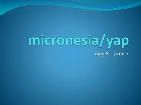 m icronesia /yap