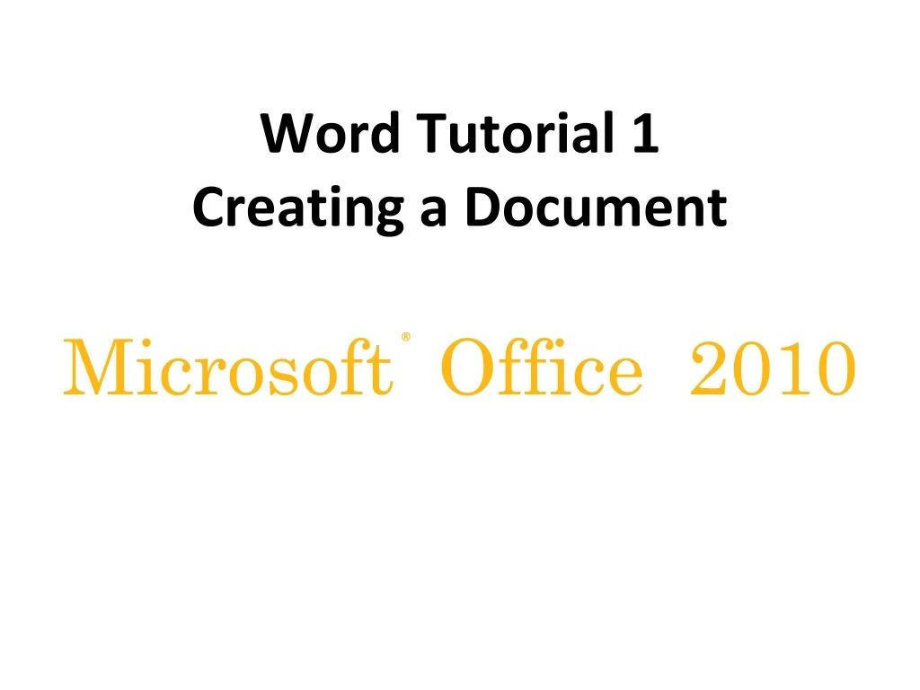 word tutorial 1 creating a document