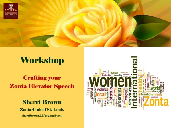 Workshop Crafting your Zonta Elevator Speech Sherri Brown Zonta Club of St. Louis