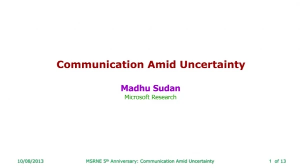 Communication Amid Uncertainty