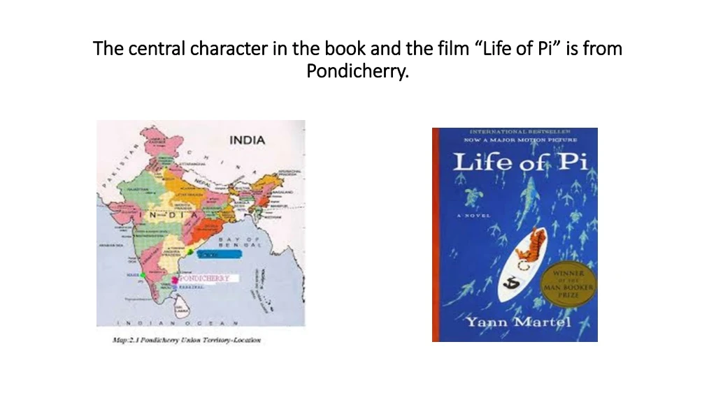 the central character in the book and the film life of pi is from pondicherry