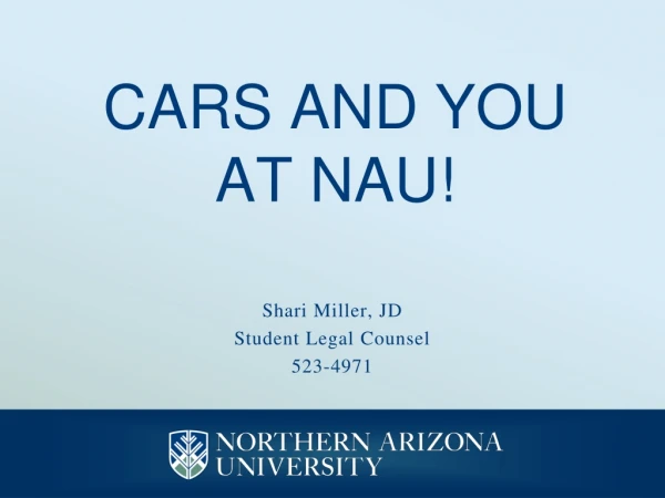 CARS AND YOU AT NAU!