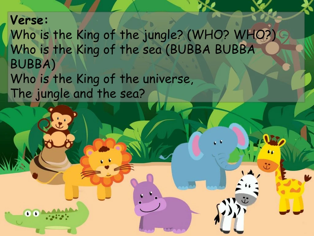 verse who is the king of the jungle