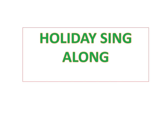 HOLIDAY SING ALONG