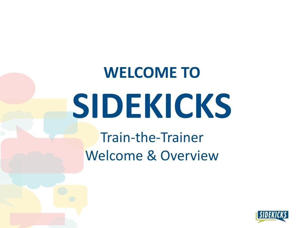 welcome to sidekicks train the trainer welcome overview