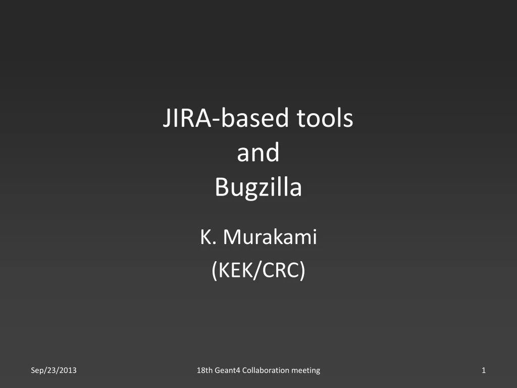 jira based tools and bugzilla